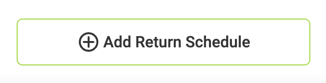 Button to create return schedule